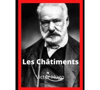 Les Châtiments: Victor Hugo