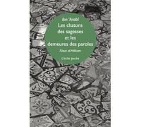 Les chatons des sagesses - Et les demeures des paroles - Ibn' Arabi - Eclat Eds De L' - Poche - Essai