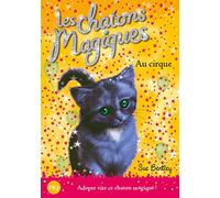 Les chatons magiques - tome 06 : Au cirque (06)