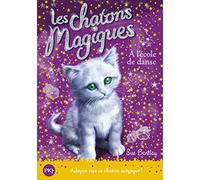 Les chatons magiques - tome 07 : À l'école de danse (07)