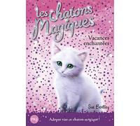 Les chatons magiques - Tome 10 : Vacances enchantées