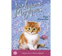 Les chatons magiques, tome 11 : Pluie d'étincelles