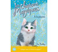 Les chatons magiques - tome 14 : À la piscine