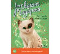 Les chatons magiques - tome 15 : Sur un air de vacances (15)