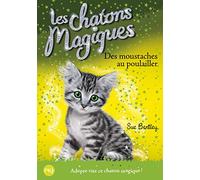 Les chatons magiques - tome 17 : Des moustaches au poulailler
