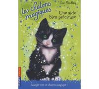 Les chatons magiques - tome 02 : Une aide bien précieuse (02)