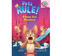 Les chatons sont des monstres : Un livre de Branches (Pets Rule ! #3)