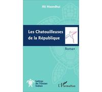 Les chatouilleuses de la République Roman - Ali Maandhui - L'harmattan - broché - Roman