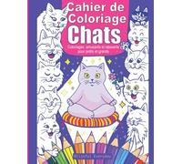 Les Chats - Cahier de Coloriage: 50 illustrations originales de chats mignons pour la détente et la relaxation