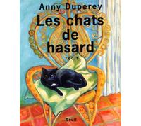Les Chats de hasard - Anny Duperey - Seuil - broché - Récit