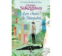 Durian Sukegawa – Les Chats de Shinjuku – Traduction : Myriam Dartois-Ako – Broché – Roman