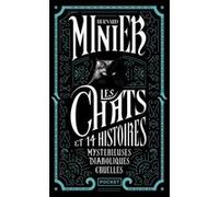 Les Chats Et 14 histoires Mystérieuses Diaboliques Cruelles Bernard Minier (Auteur)