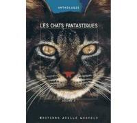 Les Chats fantastiques Collectif (Auteur), Xavier Legrand-Ferronnière (Edité par)