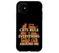 Les Chats gouvernent Tout Autour de Moi Amateur de Chats Coque pour iPhone 11