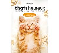 Les chats heureux n'aiment pas les portes qui claquent – Les 5 clés du bonheur du chat – Larousse