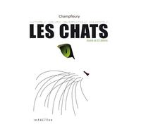 Les chats - Histoires, moeurs, observations, anecdotes - Illustré de 52 dessins - Jules Champfleury - Transition Les Editions - broché - Guide