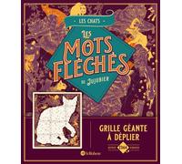 Les chats - Les mots fléchés de Jujubier - Grille géante - Jujubier - Le Robert - broché - Livre-jeu
