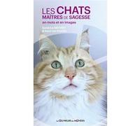 Les chats maîtres de sagesse en mots et en images