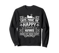 Les Chats me rendent Heureuse Les Humains me Font Mal à la tête Festival Cat Mom Sweatshirt