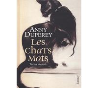 Les Chats mots : Textes choisis