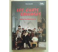 Les Chats Sauvages, Quand les chats sont là