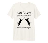 Les Chats savent exactement Quand déranger Drôle Chat T-Shirt Haut de Gamme