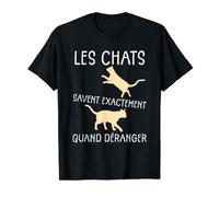 Les Chats savent exactement Quand déranger Humour Chat T-Shirt Graphique avec Valeur