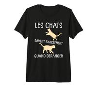 Les Chats savent exactement Quand déranger Humour Chat T-Shirt Haut de Gamme