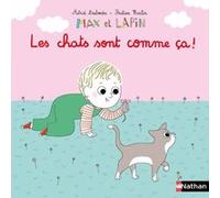 Les chats sont comme ça ! Astrid Desbordes (Auteur), Pauline Martin (Illustration)