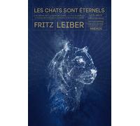 Les chats sont eternels - Fritz Leiber - Mnemos Eds - relié - Roman