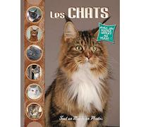 Les chats: Tout un monde en photos