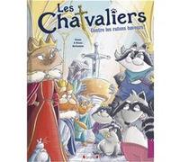Les Chatvaliers contre les Ratons Baveurs Charles Falque-Pierrotin (Auteur), Oriana Berthomieu (Illustration)