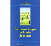 Les Chausse-trappes de la prise de décision