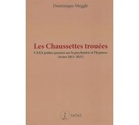 Les chaussettes trouées - CXXX petites pensées sur la psychiatrie et l'hypnose (textes 2011-2023)