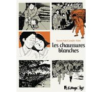 Les chaussures blanches - Keum Suk Gendry-Kim - Futuropolis - broché - Bande dessinée