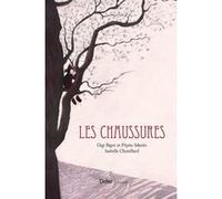 Les Chaussures - poche Gigi Bigot (Auteur), Pépito Matéo (Auteur), Isabelle Chatellard (Illustration)
