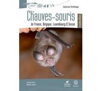 Les Chauves-Souris de France, Belgique, Luxembourg et Suisse - 3eme edition