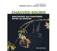 Chauves-souris - Rencontres aux frontières entre les espèces