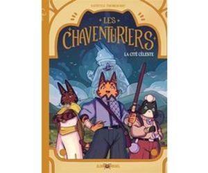 Les Chaventuriers - La Cité Céleste Catstyle (Dessinateur), Catstyle (Auteur), Thomas Day (Auteur)