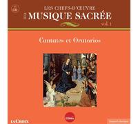 Les chefs-d’œuvre de la musique sacrée Vol. 1 – Cantates et Oratorios – CD – Bayardesportes