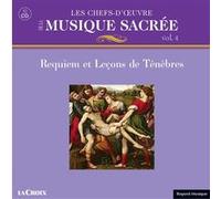 Les chefs-d’œuvre de la musique sacrée Volume 4 - Requiem et Leçons de Ténèbres E