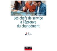 Les chefs de service à l'épreuve du changement - Jean-Pierre Girard - Dunod - broché - Guide