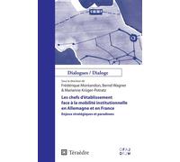 Les Chefs D'établissement Face À La Mobilité Institutionnelle En Allemagne Et En France - Enjeux Stratégiques Et Paradoxes