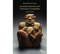 Les chefs-d'oeuvre d'art africains et européens