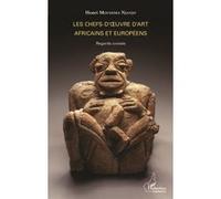 Henri Moussima Njanjo – Les chefs-d'œuvre d'art africains et européens – Regards croisés – Broché