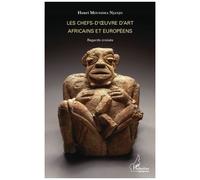 Henri Moussima Njanjo – Les chefs-d'œuvre d'art africains et européens – Regards croisés – Broché