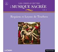 Les chefs-d’œuvre de la musique sacrée Volume 4 – Requiem et Leçons de Ténèbres – CD