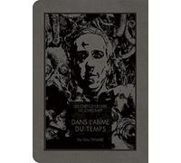 Les chefs-d'oeuvre de Lovecraft - Dans l'Abîme du temps