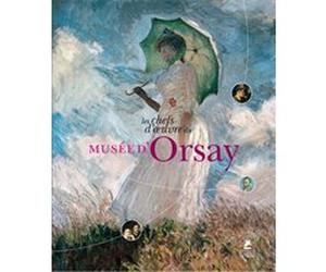 Les chefs-d'oeuvre du musée d'Orsay Margherita D' Ayala Valva (Auteur)