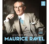 Les chefs d'œuvres de Maurice Ravel 150ème Anniversaire Coffret CD